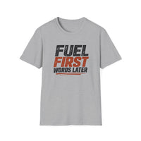 Load image into Gallery viewer, FUEL FIRST WORDS LATER