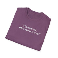 Load image into Gallery viewer, Unclaimed What's Your Status? Witty Tee Always Gets a Laugh