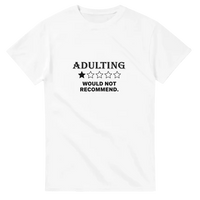 Load image into Gallery viewer, Unisex Adulting Would Not Recommend
