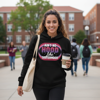 Load image into Gallery viewer, Inspirational Women's Hoodie - Ain't No Hood like Sisterhood