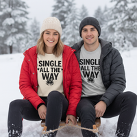 Load image into Gallery viewer, Unisex - Holiday T-Shirt – Single All The Way
