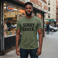Load image into Gallery viewer, Unisex - SORRY SANTA...
