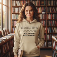 Load image into Gallery viewer, Unisex - Adulting Would Not Recommend
