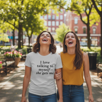 Load image into Gallery viewer, Women's I love talking to myself - she gets me