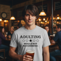 Load image into Gallery viewer, Adulting Would Not Recommend